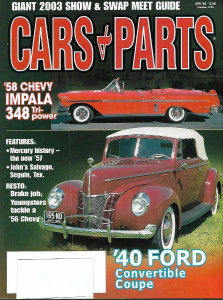 CARS & PARTS 2003 APR - '58 CHEVY IMPALA 348, MERCURY HISTORY, '40 FORD CONV